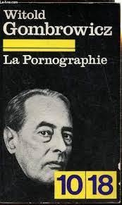 La Pornographie par Witold Gombrowicz