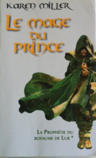 La Prophtie du royaume de Lur, Tome 1 : Le mage du prince par Miller