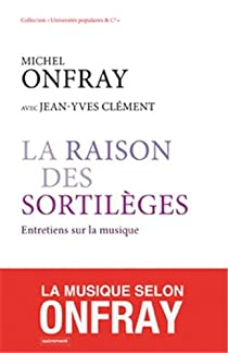 La Raison des sortilges par Michel Onfray