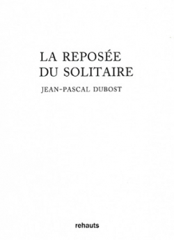 La Repose du solitaire par Jean-Pascal Dubost