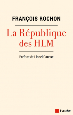 La Rpublique des HLM par Franois Rochon