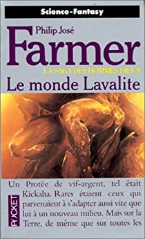 La Saga des hommes-dieux, tome 5 : Le Monde Lavalite par Philip-Jos Farmer