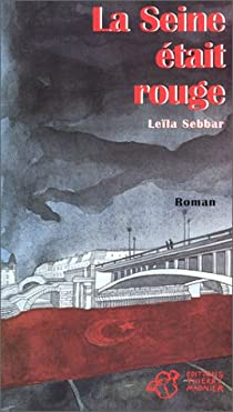 La Seine tait rouge par Lela Sebbar
