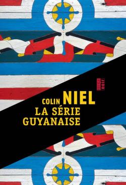 La Srie guyanaise par Colin Niel