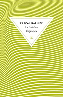 La Solution Esquimau par Pascal Garnier