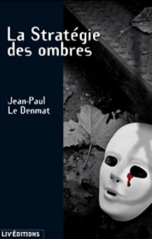 La stratgie des ombres par Jean-Paul Le Denmat