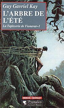 La tapisserie de Fionavar, tome 1 : L'arbre de l't par Guy Gavriel Kay