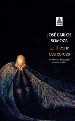 La Thorie des cordes par Jos Carlos Somoza
