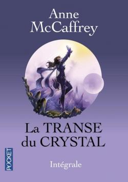 La Transe du Crystal - Intgrale par Anne McCaffrey