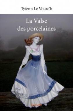 La Valse des Porcelaines par Tyfenn Le Vourc'H