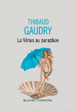 La Vnus au parapluie par Thibaud Gaudry