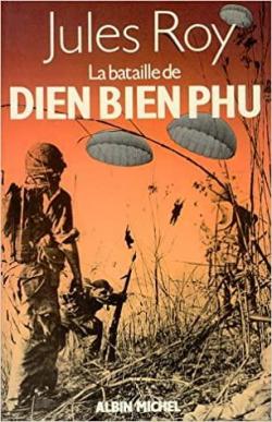 La bataille de Dien Bien Phu par Jules Roy