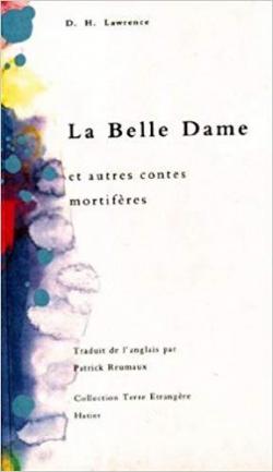 La belle dame et autres contes mortifres par D.H. Lawrence