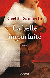 La belle imparfaite par Cecilia Samartin