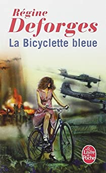 La bicyclette bleue, tome 1 par Rgine Deforges