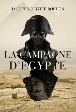 La campagne d'Egypte par Jacques-Olivier Boudon