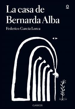 La casa de Bernarda Alba  - Rosita La Soltera o El Lenguaje de Las Flores par Federico Garcia Lorca