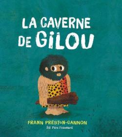 La caverne de Gilou par Frann Preston-Gannon