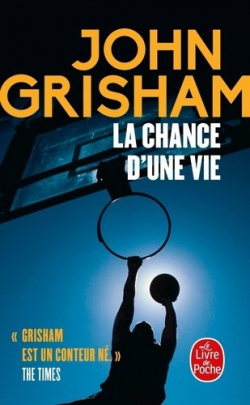 La chance d'une vie par John Grisham