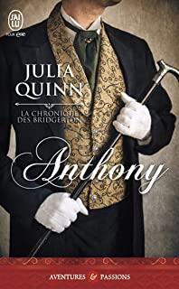 La chronique des Bridgerton, tome 2 : Anthony par Julia Quinn