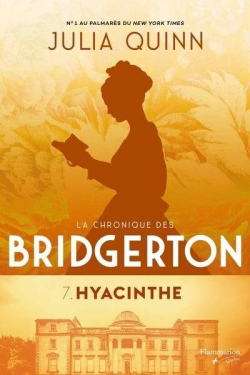 La chronique des Bridgerton, tome 7 : Hyacinthe par Julia Quinn