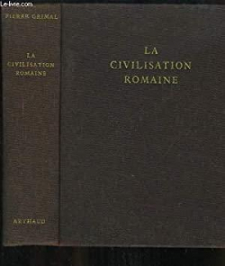 La civilisation romaine par Pierre Grimal