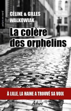 La colre des orphelins par Gilles Walkowiak
