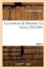 La comtesse de Monrion - Partie 1 : La lionne 1/2 par Frdric Souli