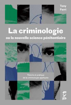 La criminologie ou la nouvelle science pnitentiaire par Jean Motte dit Falisse