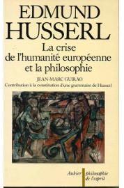 La crise de l'humanit europenne et la philosophie par Edmund Husserl