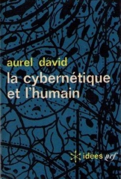 La cyberntique et l'humain par Aurel David