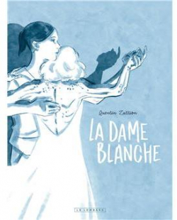 La dame blanche par Quentin Zuttion