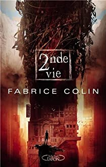 La dernire guerre, tome 2 : Seconde vie par Fabrice Colin