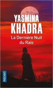 La dernire nuit du Ras par Yasmina Khadra