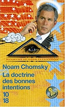La doctrine des bonnes intentions par Noam Chomsky