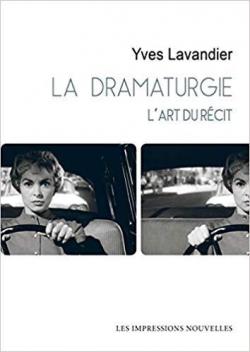 La dramaturgie - L'art du rcit par Yves Lavandier