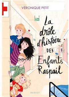 La drle d'histoire des enfants Raspail par Vronique Petit