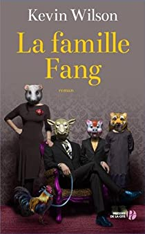 La famille Fang par Kevin Wilson (II)
