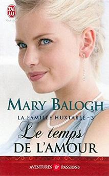 La famille Huxtable, tome 3 : Le temps de l'amour par Mary Balogh