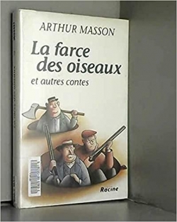 La farce des oiseaux et autres contes par Arthur Masson