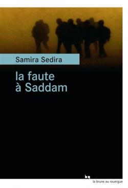 La faute  Saddam par Samira Sedira