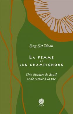 La femme et les champignons par Litt Woon Long
