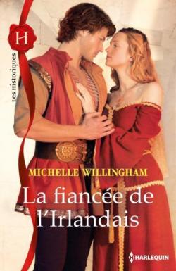 La saga des MacEgan, tome 2 : La fiance de l'Irlandais par Michelle Willingham