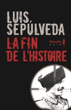 La fin de l'histoire par Luis Seplveda