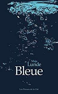 La fin des ocans (Bleue) par Maja Lunde