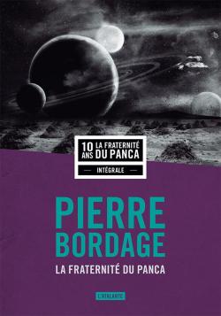 La Fraternit du Panca - Intgrale par Pierre Bordage