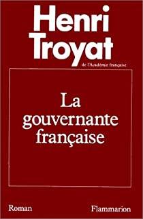 La gouvernante franaise par Henri Troyat