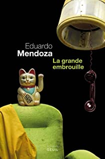 La grande embrouille par Eduardo Mendoza