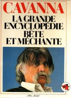 La grande encyclopdie bte et mchante par Franois Cavanna