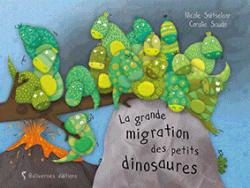 La grande migration des petits dinosaures par Nicole Snistelaar